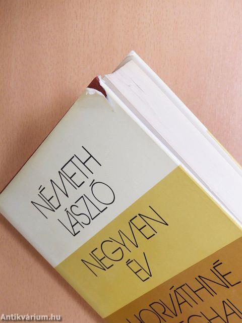 Negyven év/Horváthné meghal/Gyász