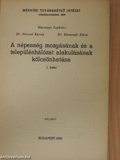 A népesség mozgásának és a településhálózat alakulásának kölcsönhatása  I.