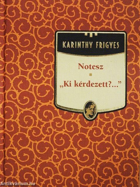 Notesz/"Ki kérdezett?..."