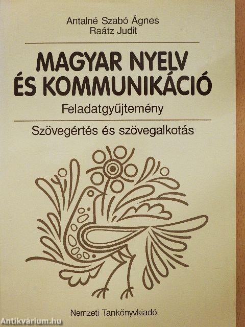 Magyar nyelv és kommunikáció - Feladatgyűjtemény