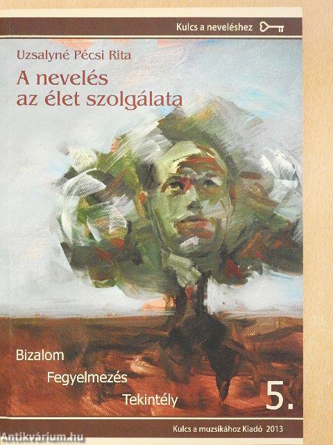 A nevelés az élet szolgálata 5.