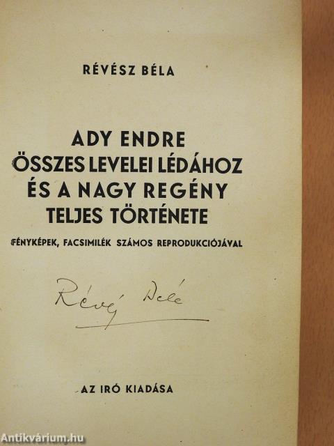 Ady Endre összes levelei Lédához és a nagy regény teljes története (aláírt példány)