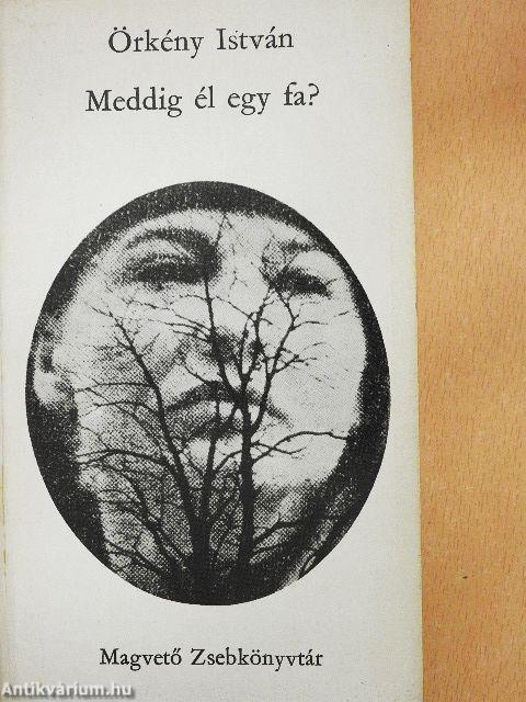 Meddig él egy fa?