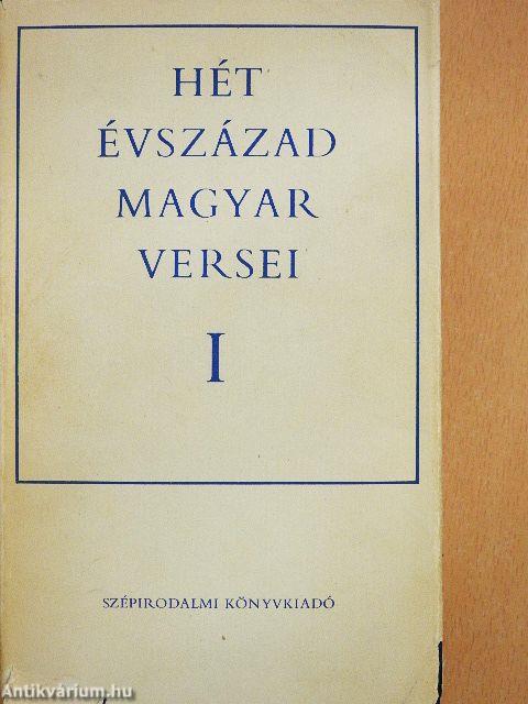 Hét évszázad magyar versei I-III.