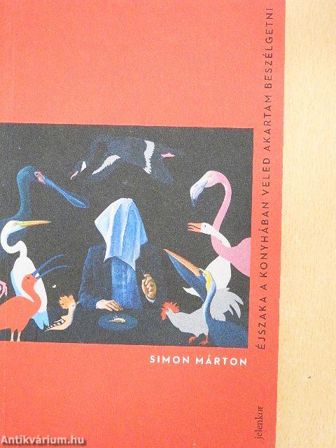 Éjszaka a konyhában veled akartam beszélgetni