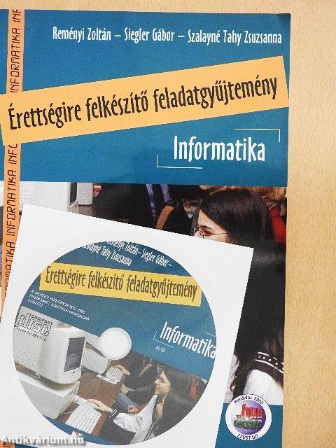 Érettségire felkészítő feladatgyűjtemény - Informatika - CD-vel