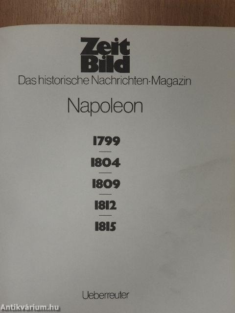 Zeit Bild - Das historische Nachrichten Magazin - Napoleon 1799-1815