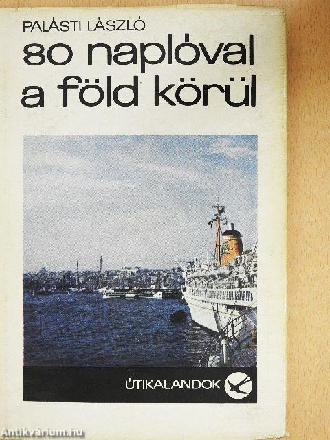 80 naplóval a Föld körül