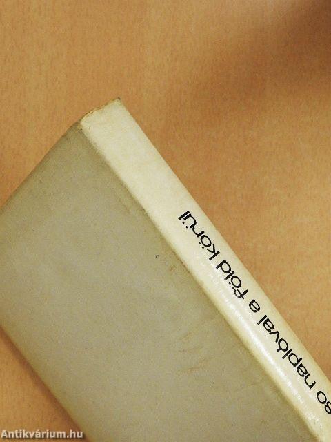 80 naplóval a Föld körül