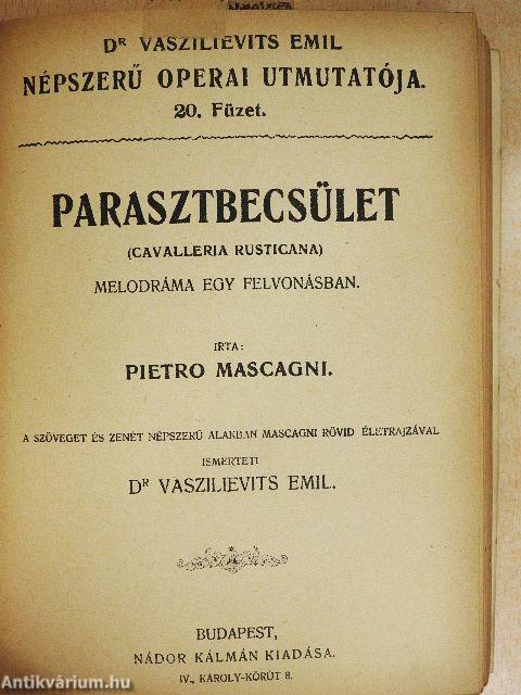Tosca/Pillangó kisasszony/Bohém-élet/A bajazzók/Parasztbecsület/Tannhäuser és a Wartburgi dalnokverseny/Lohengrin/Carmen/Faust/Rigoletto/A tévedt nő/A troubadour/Hoffmann meséi/Sába királynője/Zsidónő/Mignon