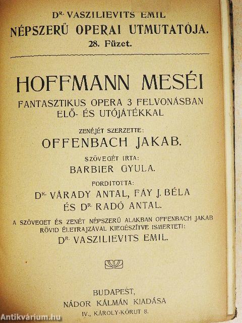 Tosca/Pillangó kisasszony/Bohém-élet/A bajazzók/Parasztbecsület/Tannhäuser és a Wartburgi dalnokverseny/Lohengrin/Carmen/Faust/Rigoletto/A tévedt nő/A troubadour/Hoffmann meséi/Sába királynője/Zsidónő/Mignon