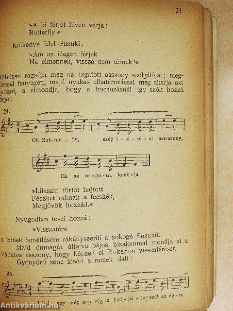 Tosca/Pillangó kisasszony/Bohém-élet/A bajazzók/Parasztbecsület/Tannhäuser és a Wartburgi dalnokverseny/Lohengrin/Carmen/Faust/Rigoletto/A tévedt nő/A troubadour/Hoffmann meséi/Sába királynője/Zsidónő/Mignon