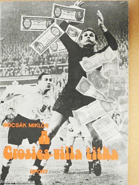 A Grosics-villa titka