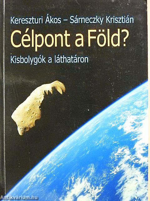 Célpont a Föld?