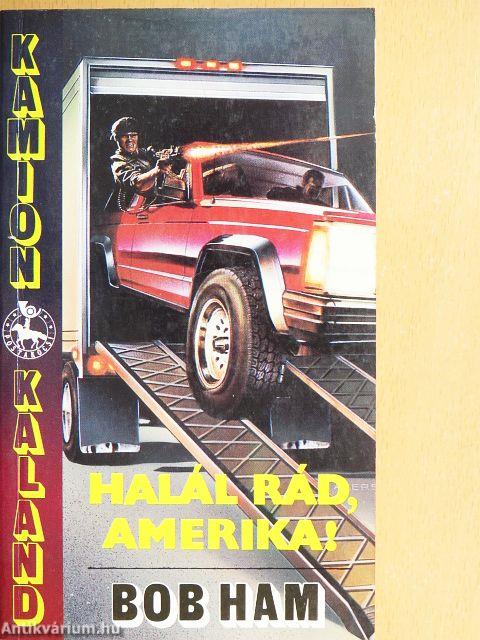 Halál rád, Amerika!