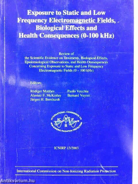 Exposure to Static and Low Frequencí Electromagnetic Fields, Biological Effects and Health Consequences (0-100 kHz) 