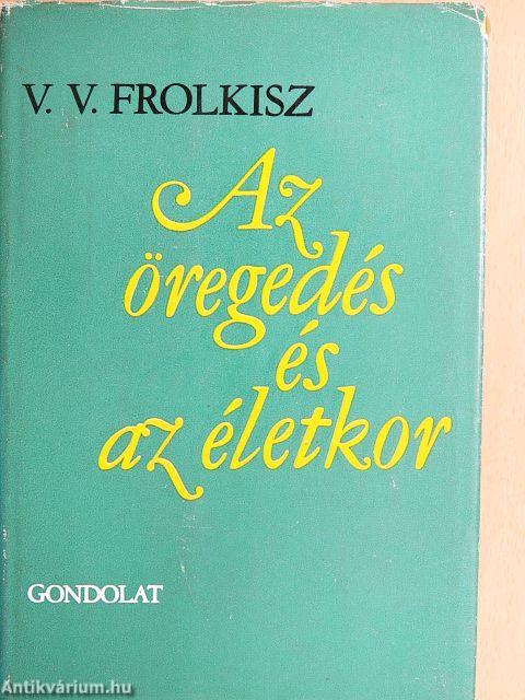 Az öregedés és az életkor