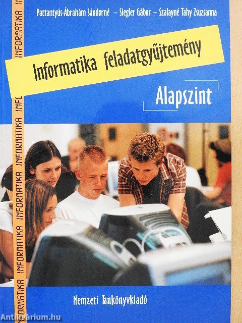 Informatika feladatgyűjtemény - Alapszint - CD-vel