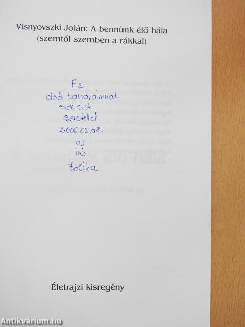A bennünk élő hála (dedikált példány)