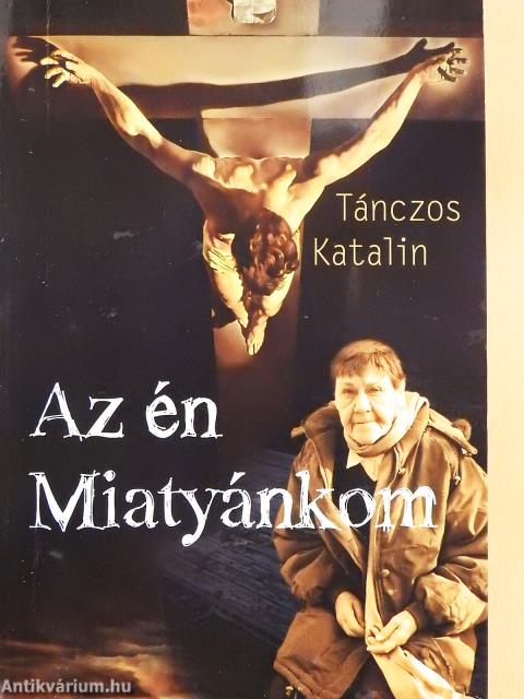 Az én Miatyánkom (dedikált példány)