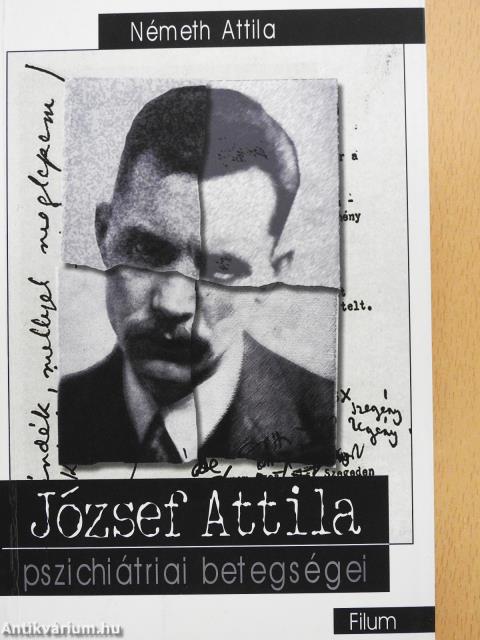 József Attila pszichiátria betegsége(i) (dedikált példány)