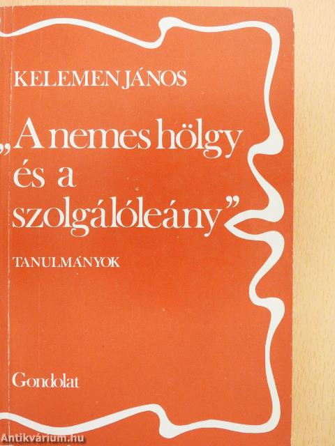 "A nemes hölgy és a szolgálóleány" (dedikált példány)