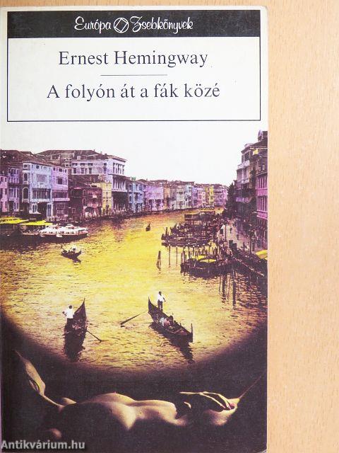 A folyón át a fák közé
