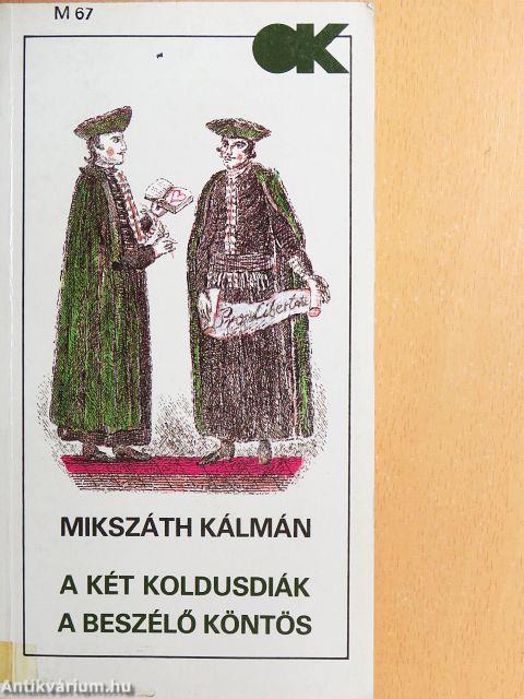 A két koldusdiák/A beszélő köntös