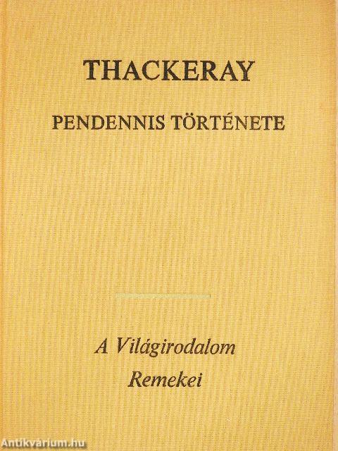 Pendennis története I-II.