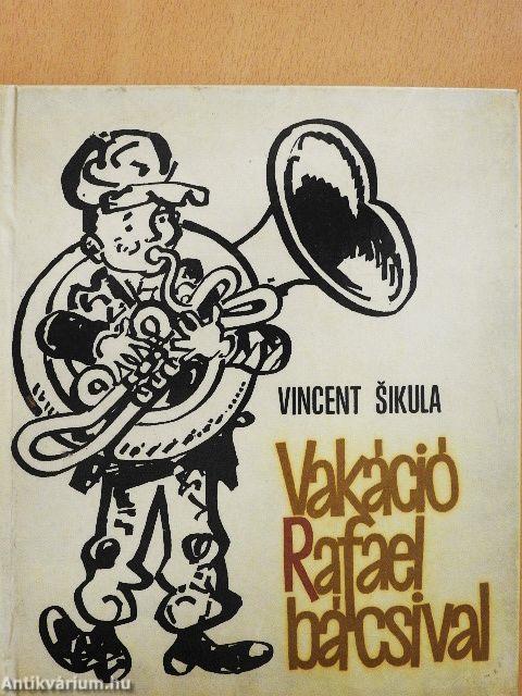 Vakáció Rafael bácsival