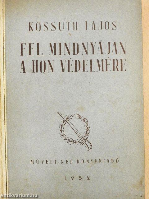 Fel mindnyájan a hon védelmére