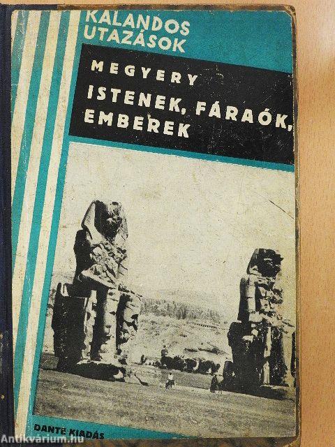 Istenek, fáraók, emberek