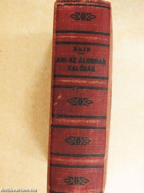 Ami az álomban valóság