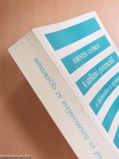 A szellemi potenciál és hasznosulása az egyetemen egy empirikus kutatás tükrében