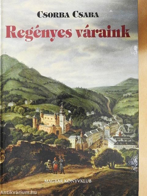 Regényes váraink