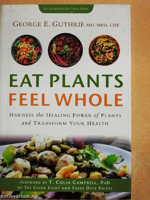 Eat Plants Feel Whole