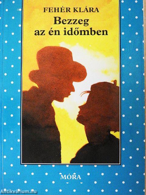 Bezzeg az én időmben