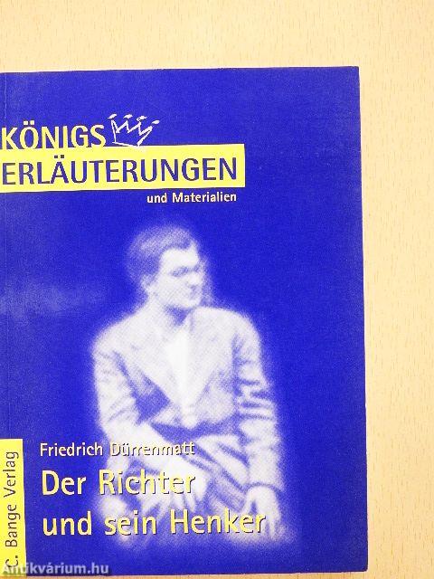 Erläuterungen zu Friedrich Dürrenmatt Der Richter und sein Henker