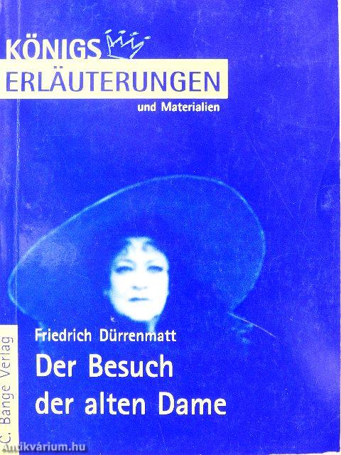 Erläuterungen zu Friedrich Dürrenmatt Der Besuch der alten Dame