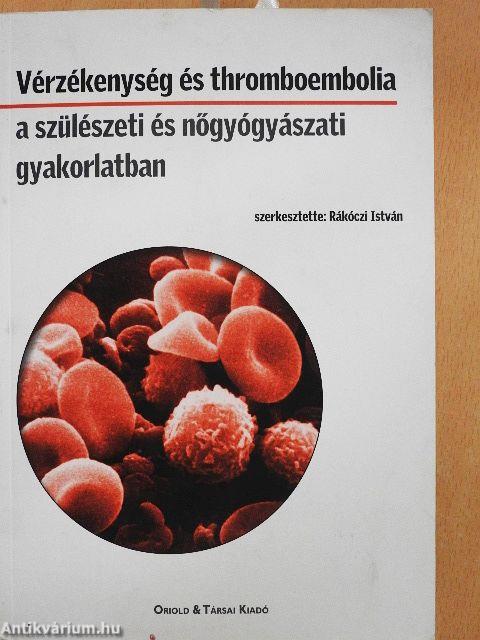 Vérzékenység és thromboembolia a szülészeti és nőgyógyászati gyakorlatban
