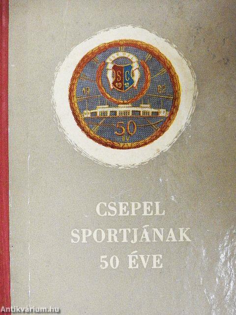Csepel sportjának 50 éve