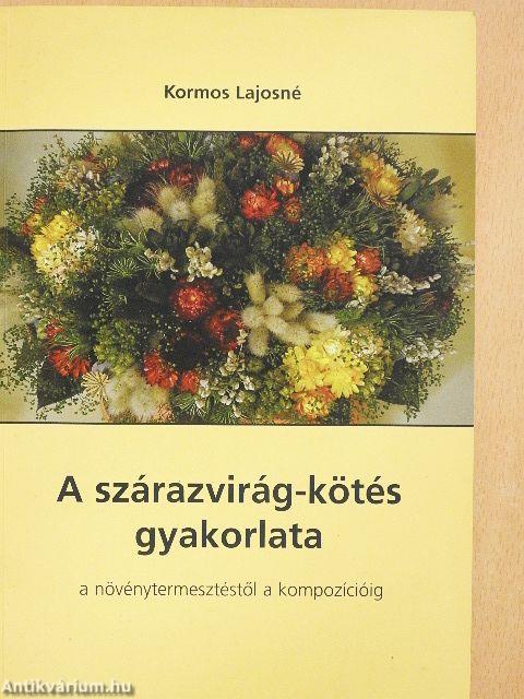 A szárazvirág-kötés gyakorlata