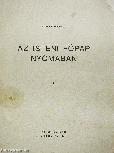 Az isteni főpap nyomában III.