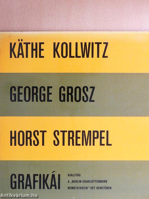 Käthe Kollwitz, George Grosz, Horst Strempel grafikái