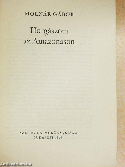 Horgászom az Amazonason