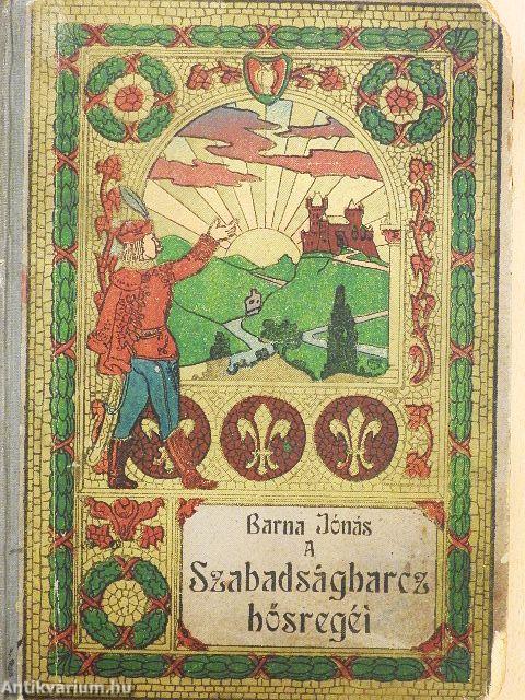 A szabadságharc hősregéi