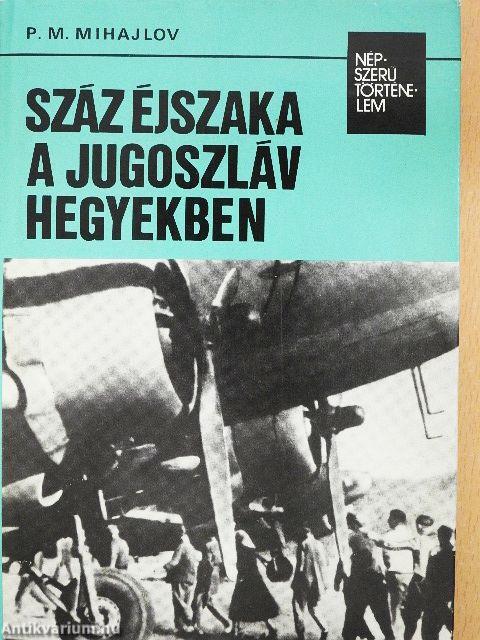 Száz éjszaka a jugoszláv hegyekben