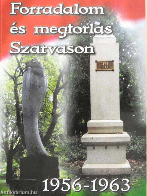 Forradalom és megtorlás Szarvason (dedikált példány)