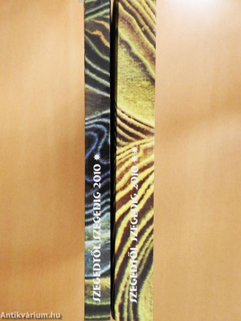 Szegedtől Szegedig - Antológia 2010 1-2. (dedikált példány)