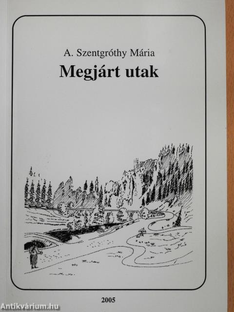 Megjárt utak (dedikált példány)
